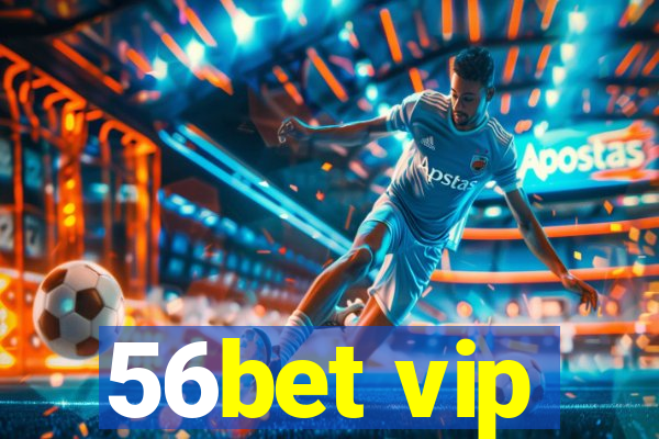 56bet vip